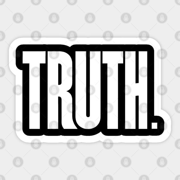 TRUTH Sticker by StrictlyDesigns